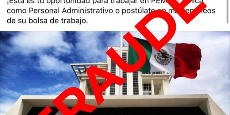 PEMEX INVITA A LA POBLACIÓN A NO SER OBJETO DE FRAUDE POR SUPUESTAS OFERTAS LABORALES