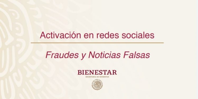 GOBIERNO DE MÉXICO TRABAJA PARA DESARTICULAR REDES QUE ENGAÑAN A LA CIUDADANÍA CON FALSOS APOYOS SOCIALES