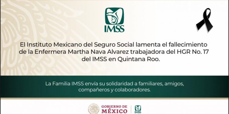 CONFIRMAN MUERTE POR COVID DE JEFA DE ENFERMERAS DEL IMSS EN CANCÚN