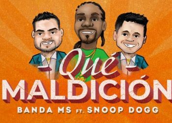 BANDA MS Y SNOOP DOGG ESTRENAN EL TEMA “QUÉ MALDICIÓN”