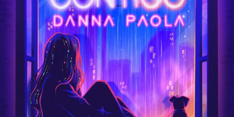 «CONTIGO» SE TITULA LA NUEVA CANCIÓN DE DANNA PAOLA INSPIRADA EN LA CUARENTENA