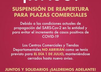 SUSPENDEN REAPERTURA DE PLAZAS COMERCIALES Y TIENDAS EN TABASCO