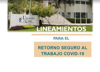 UNICARIBE SE DECLARA LISTA PARA EL RETORNO SEGURO A LAS ACTIVIDADES UNIVERSITARIAS