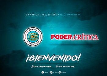 CANCÚN FC DA LA BIENVENIDA A PODER Y CRÍTICA