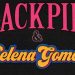 CONFIRMAN NUEVA CANCIÓN DE SELENA GÓMEZ Y BLACKPINK