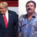 «EL CHAPO» SE CONFIESA COMO FAN DE DONALD TRUMP