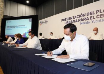FIRMAN EL PLAN DE MEJORA A LA MOVILIDAD URBANA PARA EL CENTRO HISTÓRICO DE MÉRIDA