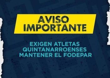 EXIGEN ATLETAS QUINTANARROENSES MANTENER EL FODEPAR