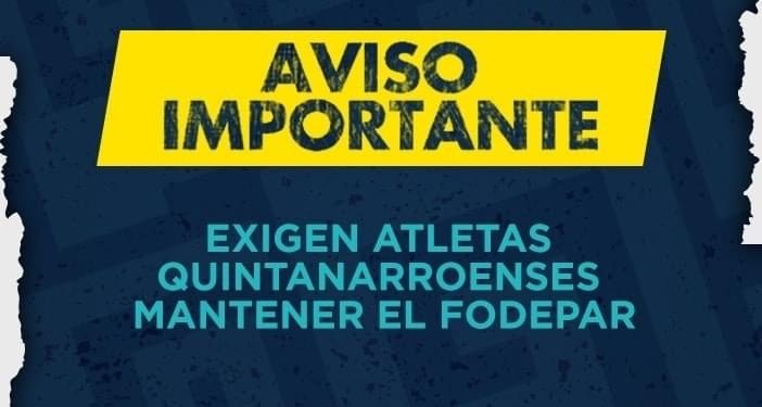 EXIGEN ATLETAS QUINTANARROENSES MANTENER EL FODEPAR