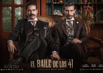 “EL BAILE DE LOS 41” CINTA QUE MUESTRA LO QUE SUFRIÓ LA COMUNIDAD LGBTQ+ DURANTE EL PORFIRIATO