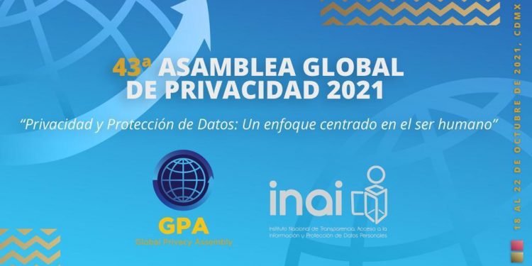 EN 2021, INAI REUNIRÁ EN MÉXICO A AUTORIDADES DE PROTECCIÓN DE DATOS PERSONALES DE MÁS DE 80 PAÍSES EN LA 43° ASAMBLEA GLOBAL DE PRIVACIDAD