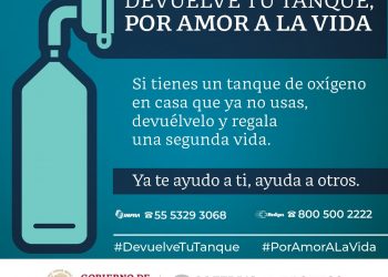 INICIA CAMPAÑA “DEVUELVE TU TANQUE, POR AMOR A LA VIDA” PARA DEVOLVER TANQUES DE OXÍGENO A LA CIRCULACIÓN