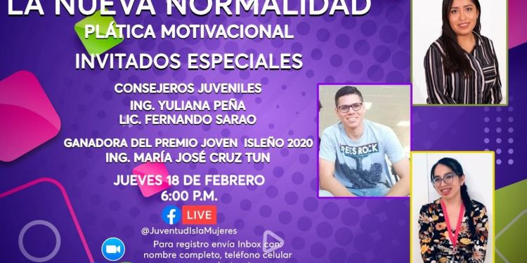 INVITA LA DIRECCIÓN DE JUVENTUD ISLA MUJERES, AL CONVERSATORIO “LOS JÓVENES Y LA NUEVA NORMALIDAD”