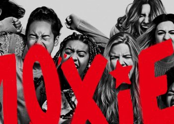 MOXIE UNA PELICULA QUE MERECE SER RECONOCIDA