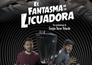 “EL FANTASMA DE LA LICUADORA” UN CORTOMETRAJE PRODUCIDO DURANTE LA CUARENTENA