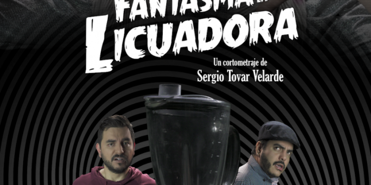 “EL FANTASMA DE LA LICUADORA” UN CORTOMETRAJE PRODUCIDO DURANTE LA CUARENTENA