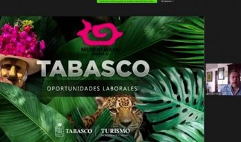 PARTICIPA TABASCO EN SEMINARIO DE DESTINOS “EL MUNDO MAYA Y SUS OPORTUNIDADES LABORALES”
