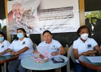 INTEGRAN COMITÉ QUINTANARROENSE A FAVOR DEL MANDATO DE LÓPEZ OBRADOR