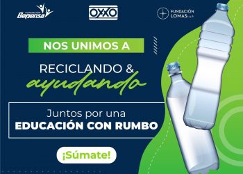GRUPO LOMAS, OXXO Y FUNDACIÓN BEPENSA SE UNEN POR EL MEDIO AMBIENTE