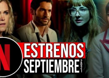 LOS ÚLTIMOS ESTRENOS DE NETFLIX EN SEPTIEMBRE