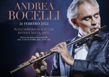 “EL TENOR MÁS AMADO DEL MUNDO”, ANDREA BOCELLI, SE PRESENTARÁ EN LA RIVIERA MAYA