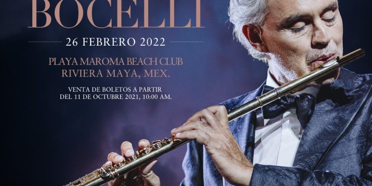 “EL TENOR MÁS AMADO DEL MUNDO”, ANDREA BOCELLI, SE PRESENTARÁ EN LA RIVIERA MAYA