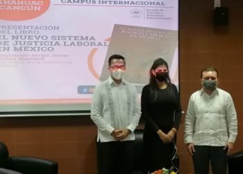 SERGIO JAVIER MOLINA MARTÍNEZ VISITÓ CANCÚN PARA PRESENTAR SU NUEVA OBRA JURÍDICA «EL NUEVO SISTEMA DE JUSTICIA LABORAL EN MÉXICO».