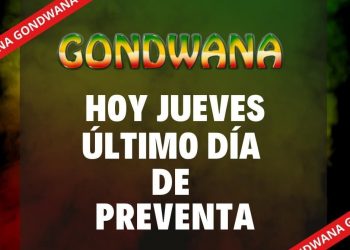 ¡HOY ÚLTIMO DÍA DE PRE-VENTA PARA EL CONCIERTO DE GONDWANA!