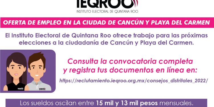 Trabajo en Cancún y Playa para proceso electoral 2022