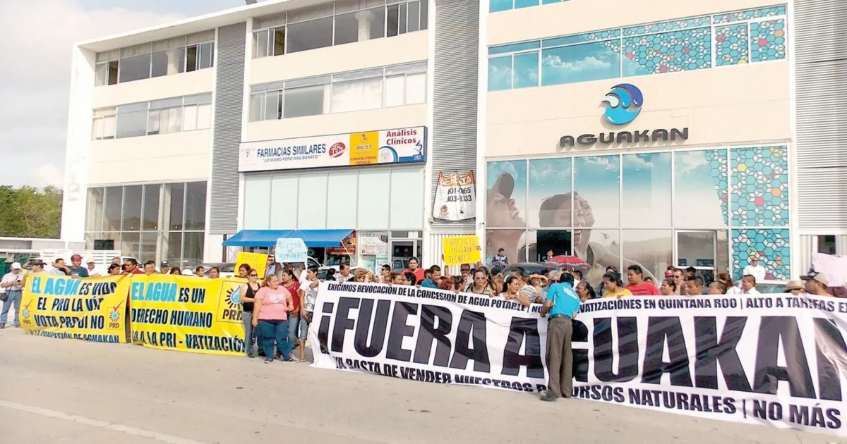 ¡Fuera Aguakan! El clamor popular en Quintana Roo