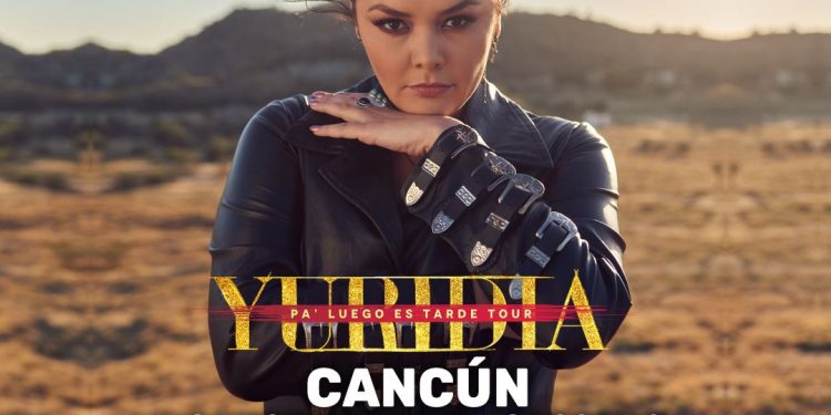 Yuridia en Cancún, la coach de ‘La Voz llega con ‘Pa’ luego es tarde tour’ a la Plaza de Toros