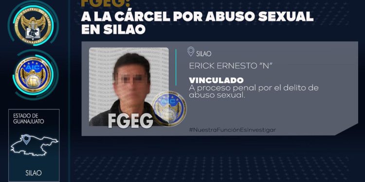 Detienen y vinculan a proceso a presunto culpable de abuso sexual en Guanajuato