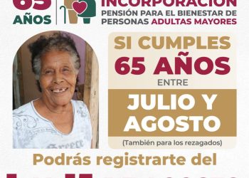 Del 1° al 15 de agosto, registró a la Pensión para el Bienestar de las Personas Adultas Mayores