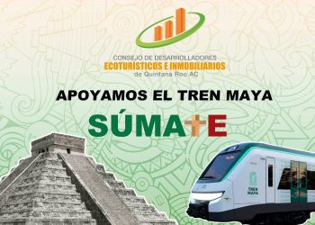 Respaldan Desarrolladores Turísticos e Inmobiliarios construcción del Tren Maya