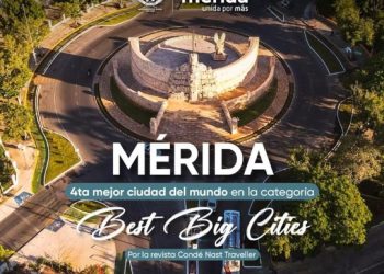  Posicionan a Mérida como la cuarta ciudad más grande para visitar por la revista Condé Nast Traveler