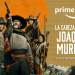 La Cabeza de Joaquín Murrieta, la serie de acción y aventura protagonizada por Juan Manuel Bernal y Alejandro Speitzer