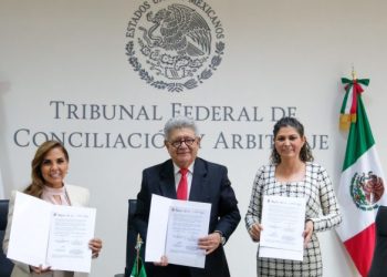 Para proteger a los trabajadores, Mara Lezama firma convenio con Tribunal Federal de Conciliación y Arbitraje
