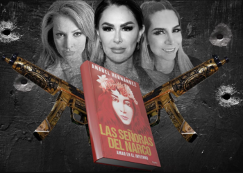 ‘Las señoras del narco: amar en el infierno’ un nuevo libro de Anabel Hernández