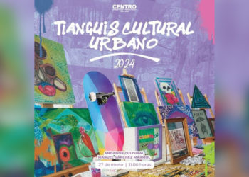 Convoca Centro a Primer Tianguis Cultural Urbano 2024