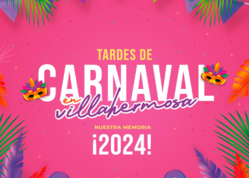 Inician este viernes Tardes de Carnaval en Villahermosa «Nuestra memoria ¡2024!»