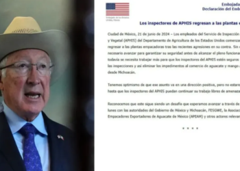 Anuncia  Ken Salazar, embajador en México,el regreso gradual de inspectores a empacadoras de aguacate y mango en Michoacán