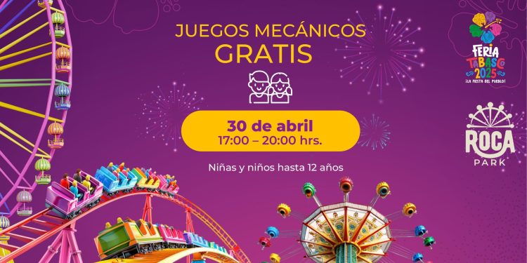 Juegos mecánicos gratis para niñas y niños el 30 de abril en la Feria Tabasco 2025