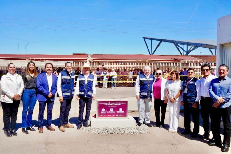 Modernizarán la Aduana de San Luis Río Colorado con inversión cercana a 400 millones de pesos