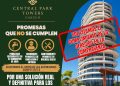 Falsa Exclusividad y Fraude Inmobiliario: La Pesadilla Residencial de 10 Millones en Central Park Towers Cancún